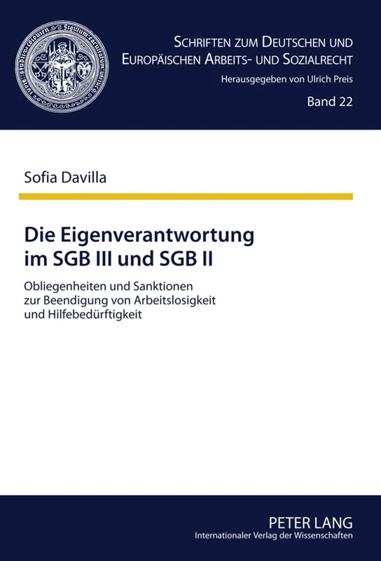 Die Eigenverantwortung Im Sgb III Und Sgb II: Obliegenheiten Und Sanktionen Zur Beendigung Von Arbeitslosigkeit Und Hilfebeduerftigkeit: 22 (Schriften ... Und Europaeischen Arbeits- Und Sozia) - Image 1