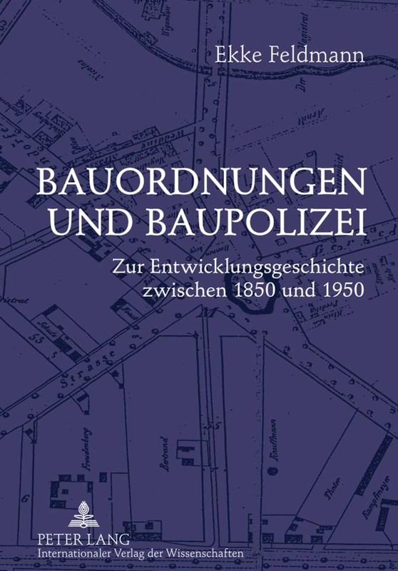Bauordnungen Und Baupolizei: Zur Entwicklungsgeschichte Zwischen 1850 Und 1950 - Image 1