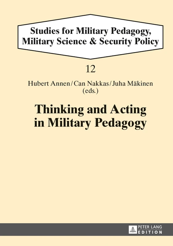 Thinking and Acting in Military Pedagogy: 12 (Studies for Military Pedagogy, Military Science & Security Policy)