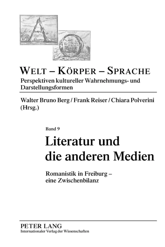 Literatur Und Die Anderen Medien: Romanistik in Freiburg - Eine Zwischenbilanz: 9 (Welt - Koerper - Sprache) - Image 1