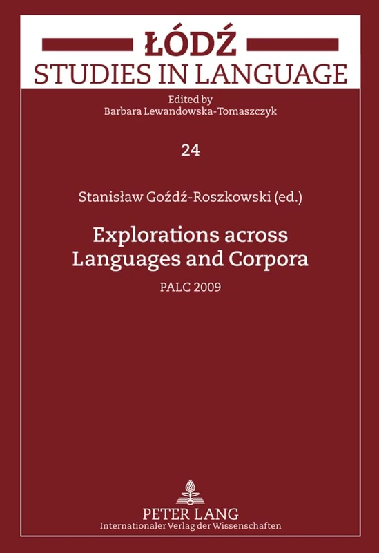 Explorations across Languages and Corpora: PALC 2009: 24 (Łódź Studies in Language)