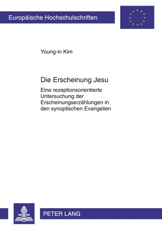 Die Erscheinung Jesu: Eine Rezeptionsorientierte Untersuchung Der Erscheinungserzaehlungen in Den Synoptischen Evangelien: 922 (Europaeische Hochschulschriften / European University Studie) - Image 1