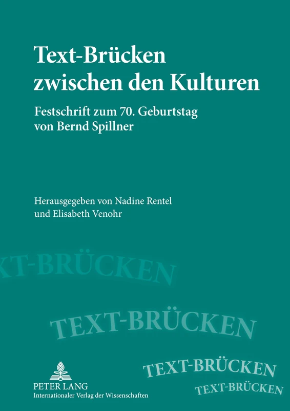 Text-Bruecken zwischen den Kulturen: Festschrift zum 70. Geburtstag von Bernd Spillner - Image 1