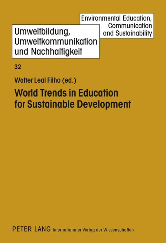 World Trends in Education for Sustainable Development: 32 (Umweltbildung, Umweltkommunikation und Nachhaltigkeit / Environmental Education, Communication and Sustainability)