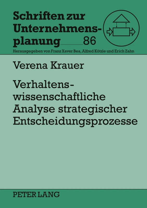 Verhaltenswissenschaftliche Analyse Strategischer Entscheidungsprozesse: Dynamische Modellierung Von Informationsverarbeitung Und Risikoverhalten in ... 86 (Schriften Zur Unternehmensplanung)