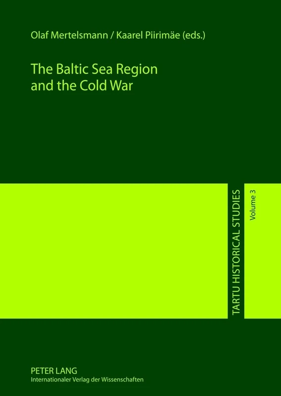 The Baltic Sea Region and the Cold War: 3 (Tartu Historical Studies)