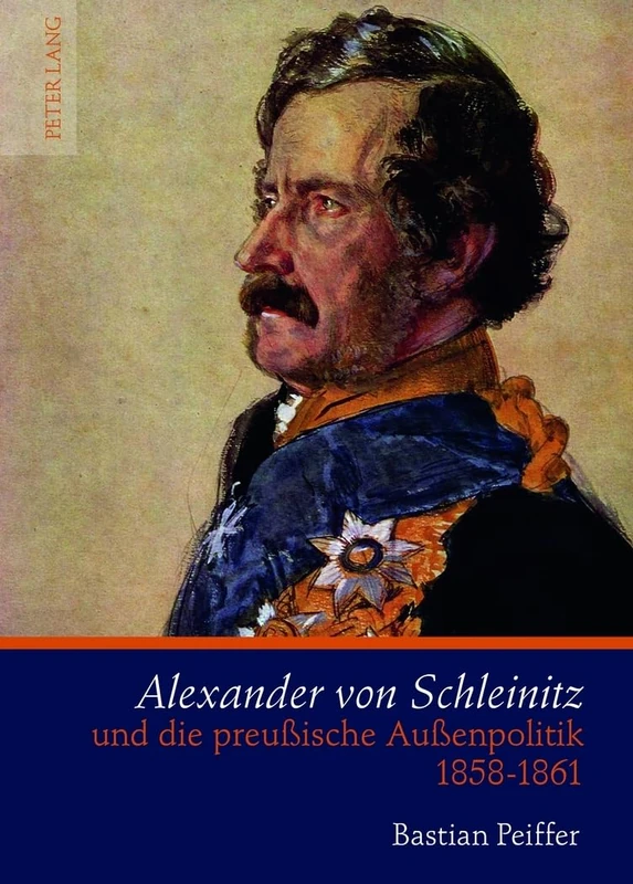 Alexander Von Schleinitz Und Die Preußische Außenpolitik 1858-1861 - Image 1