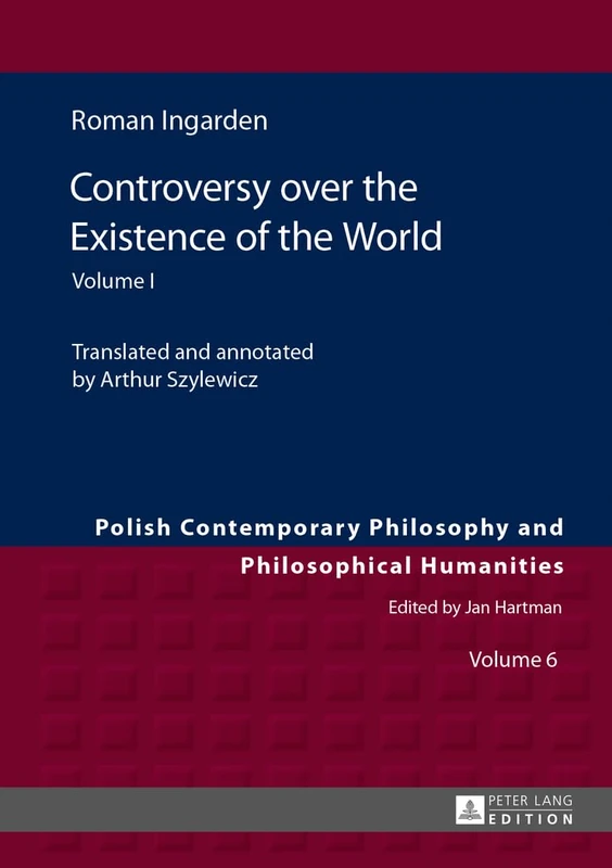 Controversy over the Existence of the World: Volume I: 6 (Studies in Philosophy, History of Ideas and Modern Societies)