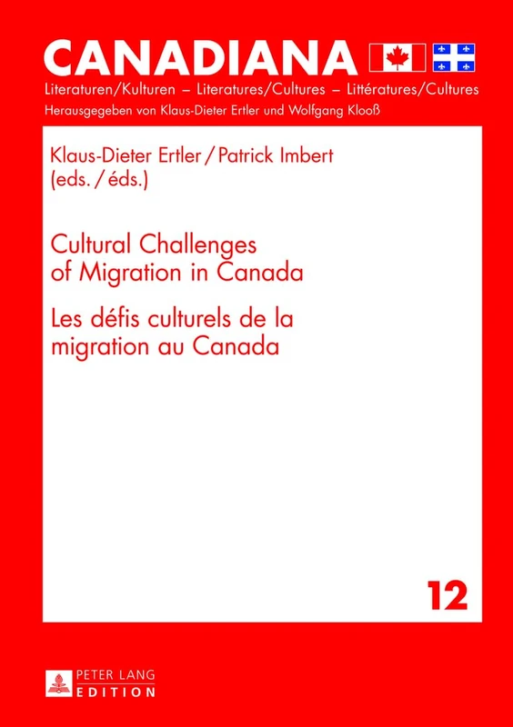 Cultural Challenges of Migration in Canada- Les défis culturels de la migration au Canada: 12 (Canadiana)