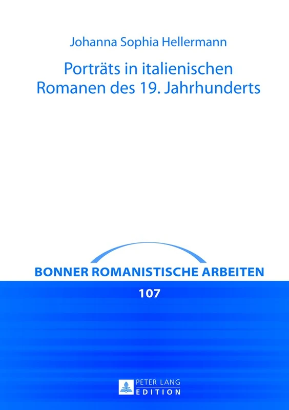 Portraets in italienischen Romanen des 19. Jahrhunderts: Dargestellt an Beispielen aus Alessandro Manzonis "I promessi sposi", Ippolito Nievos ... 107 (Bonner romanistische Arbeiten) - Image 1