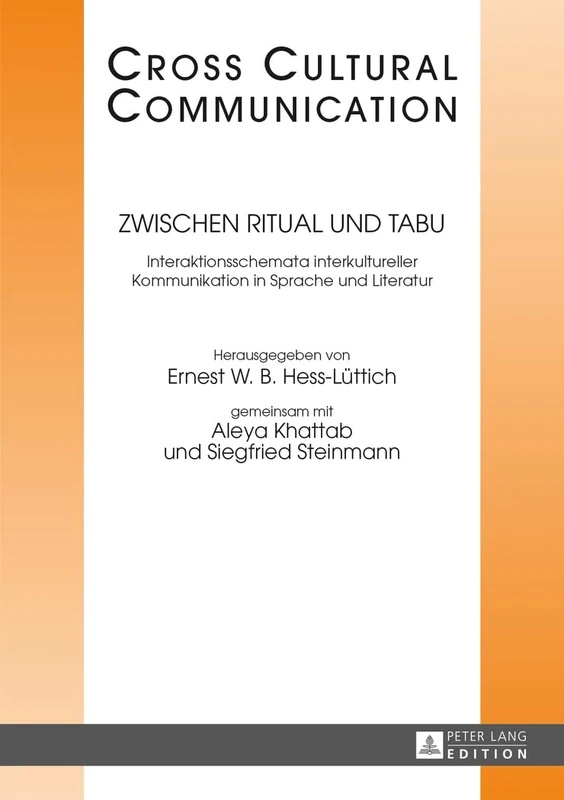 Zwischen Ritual Und Tabu: Interaktionsschemata Interkultureller Kommunikation in Sprache Und Literatur: 24 (Cross Cultural Communication)