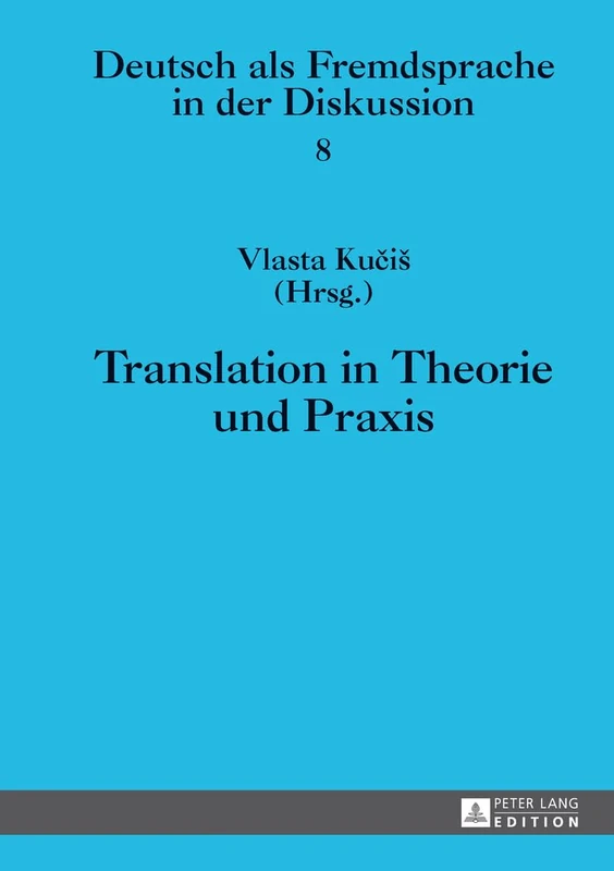Translation in Theorie Und Praxis: 8 (Daz Und Daf in Der Diskussion)