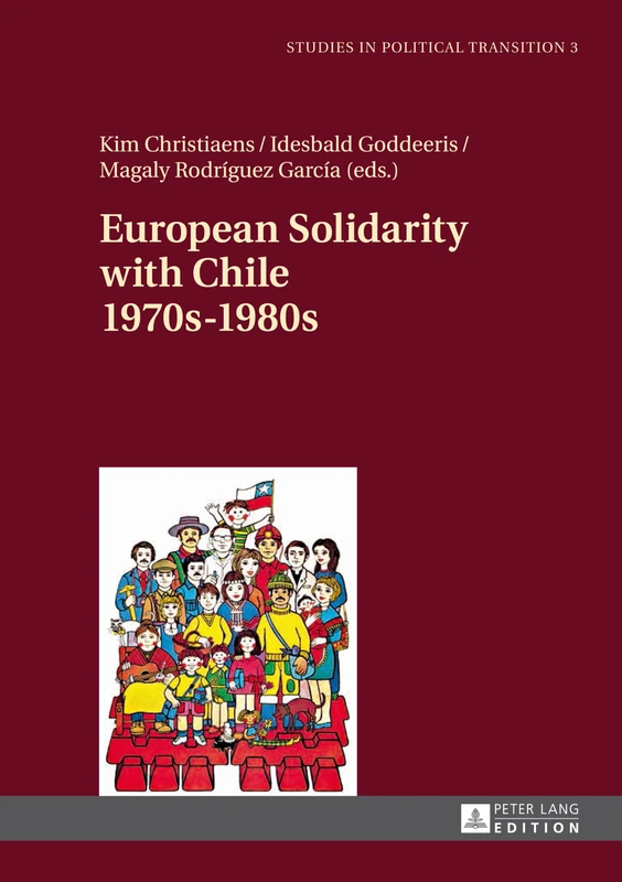 European Solidarity with Chile – 1970s – 1980s: 3 (Studies in Political Transition)