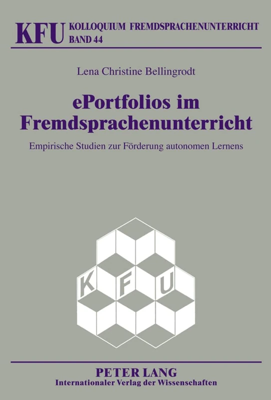 Eportfolios Im Fremdsprachenunterricht: Empirische Studien Zur Foerderung Autonomen Lernens: 44 (Kfu - Kolloquium Fremdsprachenunterricht)