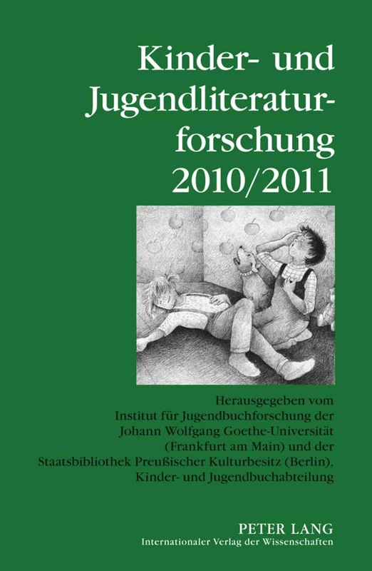 Kinder- und Jugendliteraturforschung 2010/2011: Herausgegeben vom Institut fuer Jugendbuchforschung der Johann Wolfgang Goethe-Universitaet (Frankfurt ... Der Kinder- Und Jugendliteraturforschung)