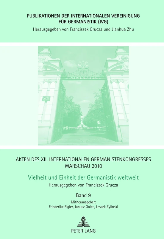 Akten des XII. Internationalen Germanistenkongresses Warschau 2010- Vielheit und Einheit der Germanistik weltweit: Post/Nationale Vorstellungen von ... Vereinigung Für Germanistik (Ivg))