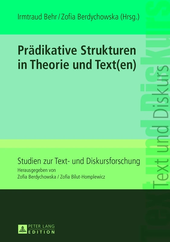 Praedikative Strukturen in Theorie und Text(en): 3 (Studien Zur Text- Und Diskursforschung)