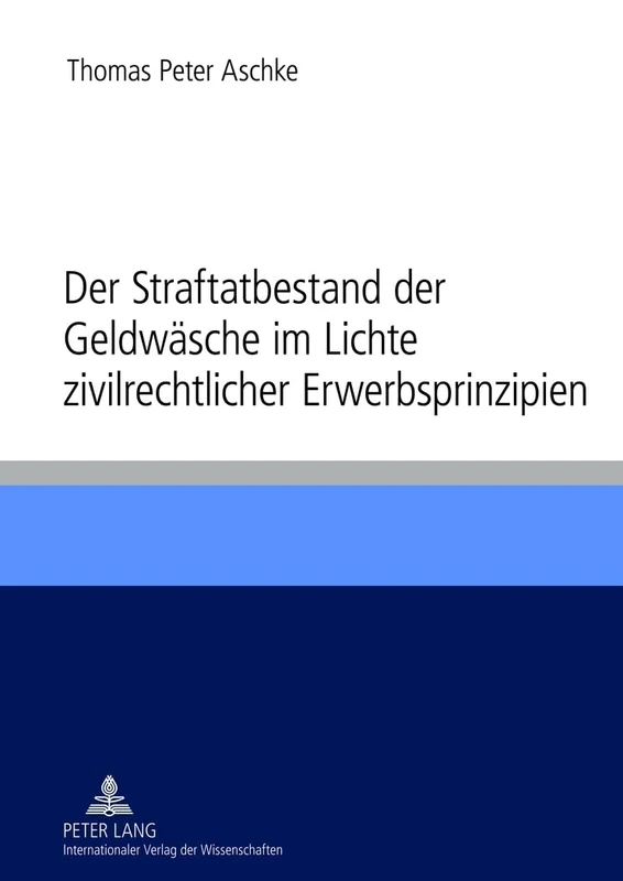 Der Straftatbestand Der Geldwaesche Im Lichte Zivilrechtlicher Erwerbsprinzipien - Image 1