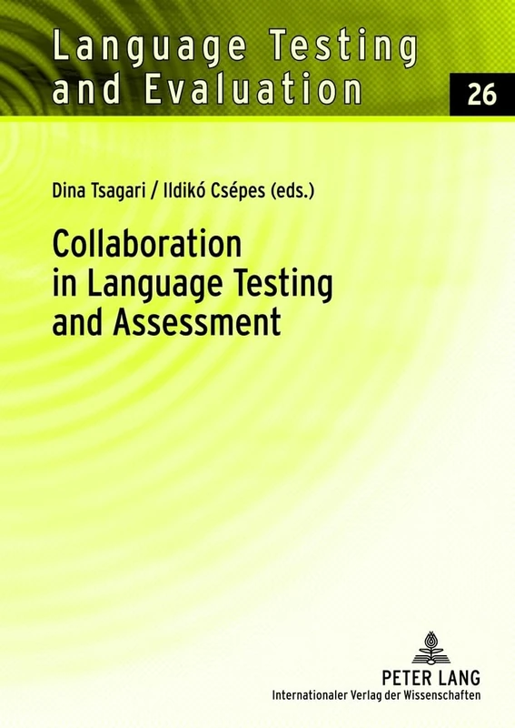 Collaboration in Language Testing and Assessment: 26 (Language Testing and Evaluation)