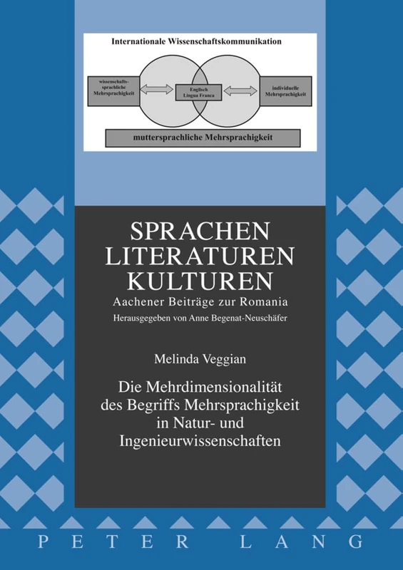 Die Mehrdimensionalitaet Des Begriffs Mehrsprachigkeit in Natur- Und Ingenieurwissenschaften: 3 (Sprachen - Literaturen - Kulturen)