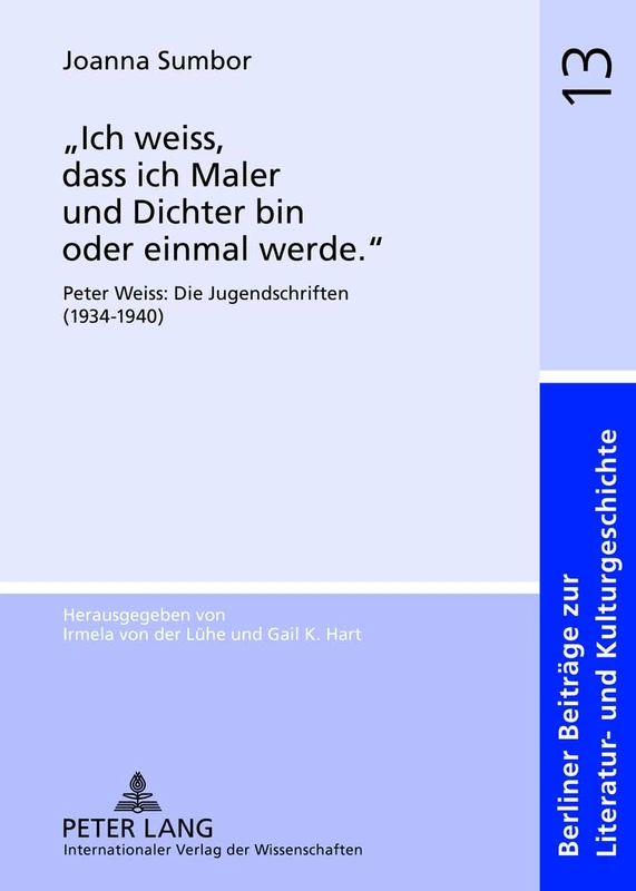 «Ich Weiss, Dass Ich Maler Und Dichter Bin Oder Einmal Werde.»: Peter Weiss: Die Jugendschriften (1934-1940): 13 (Berliner Beitraege Zur Literatur- Und Kulturgeschichte) - Image 1