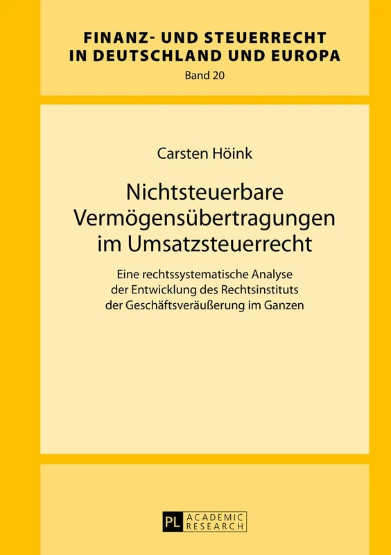 Nichtsteuerbare Vermoegensuebertragungen im Umsatzsteuerrecht: Eine rechtssystematische Analyse der Entwicklung des Rechtsinstituts der ... Und Steuerrecht in Deutschland Und Europa)