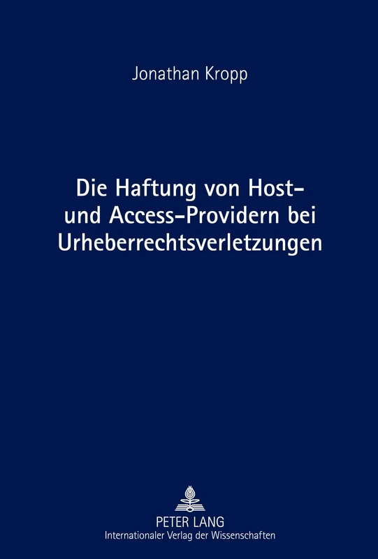 Die Haftung von Host- und Access-Providern bei Urheberrechtsverletzungen