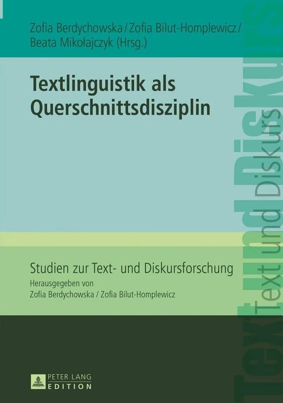 Textlinguistik ALS Querschnittsdisziplin: 5 (Studien Zur Text- Und Diskursforschung)