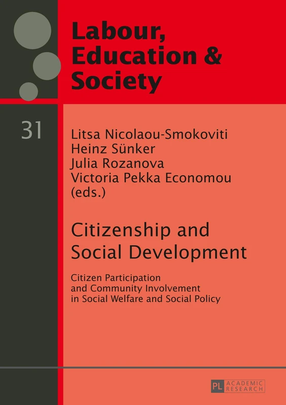 Citizenship and Social Development: Citizen Participation and Community Involvement in Social Welfare and Social Policy: 31 (Arbeit, Bildung und Gesellschaft / Labour, Education and Society)