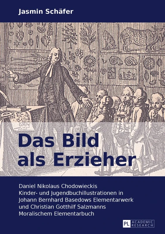 Das Bild als Erzieher: Daniel Nikolaus Chodowieckis Kinder- und Jugendbuchillustrationen in Johann Bernhard Basedows Elementarwerk und Christian Gotthilf Salzmanns Moralischem Elementarbuch - Image 1