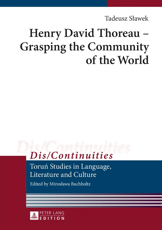 Henry David Thoreau – Grasping the Community of the World: Translated by Jean Ward: 7 (Dis/Continuities: Torun Studies in Language, Literature and Culture) - Image 1