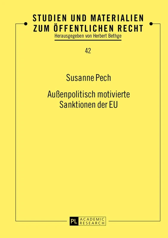 Außenpolitisch Motivierte Sanktionen Der Eu: 42 (Studien Und Materialien Zum Öffentlichen Recht)