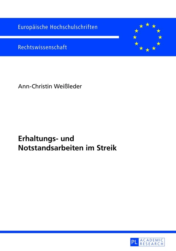 Erhaltungs- Und Notstandsarbeiten Im Streik: 5491 (Europaeische Hochschulschriften Recht) - Image 1