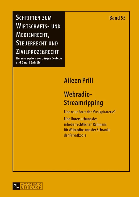 Webradio-Streamripping: Eine Neue Form Der Musikpiraterie?- Eine Untersuchung Des Urheberrechtlichen Rahmens Fuer Webradios Und Der Schranke Der ... Und Medienrecht, Steuerrecht Und)