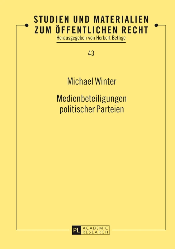 Medienbeteiligungen politischer Parteien: 43 (Studien Und Materialien Zum Öffentlichen Recht)
