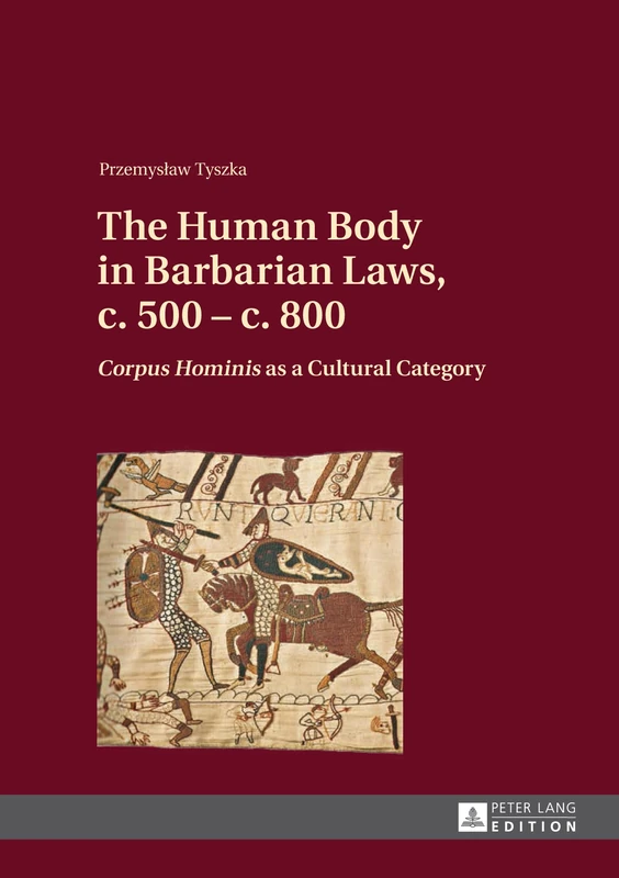 The Human Body in Barbarian Laws, c. 500 – c. 800: "Corpus Hominis" as a Cultural Category