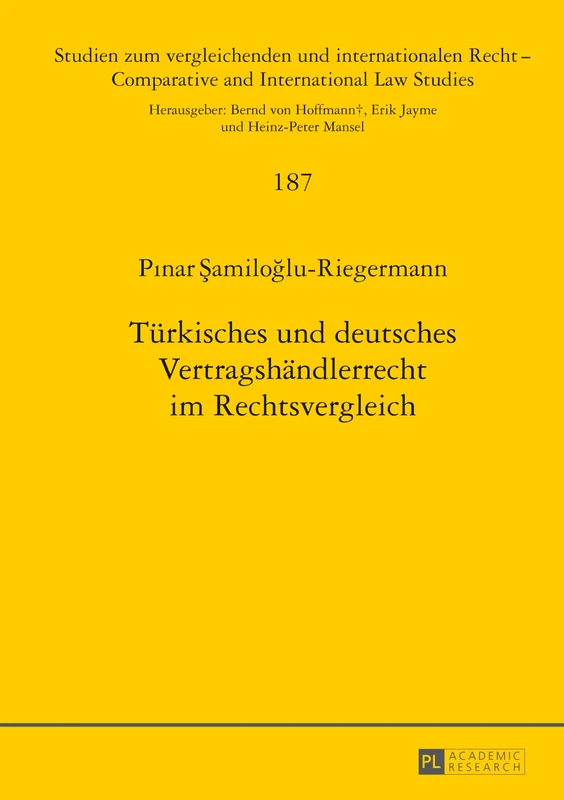 Tuerkisches Und Deutsches Vertragshaendlerrecht Im Rechtsvergleich: 187 (Studien Zum Vergleichenden Und Internationalen Recht / Compa)