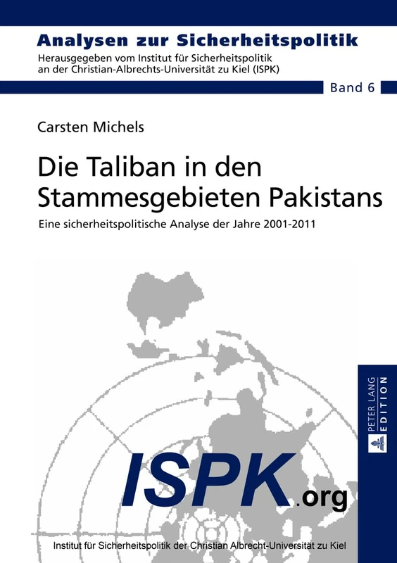 Die Taliban in Den Stammesgebieten Pakistans: Eine Sicherheitspolitische Analyse Der Jahre 2001-2011: 6 (Analysen Zur Sicherheitspolitik / German Strategic Studies) - Image 1