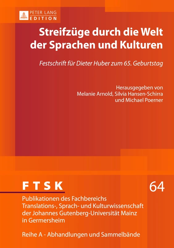 Streifzuege Durch Die Welt Der Sprachen Und Kulturen: Festschrift Fuer Dieter Huber Zum 65. Geburtstag-: 64 (Ftsk. Publikationen Des Fachbereichs Translations-, Sprach-)