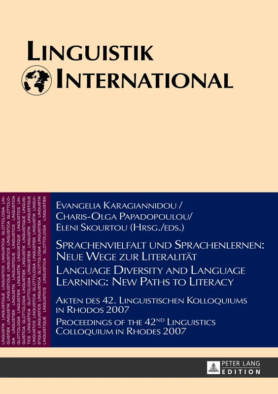 Sprachenvielfalt und Sprachenlernen: Neue Wege zur Literalitaet / Language Diversity and Language Learning: New Paths to Literacy: Akten des 42. ... in Rhodes 2007: 29 (Linguistik International)