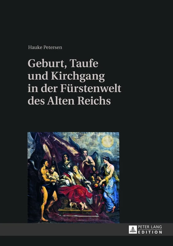 Geburt, Taufe und Kirchgang in der Fuerstenwelt des Alten Reichs - Image 1