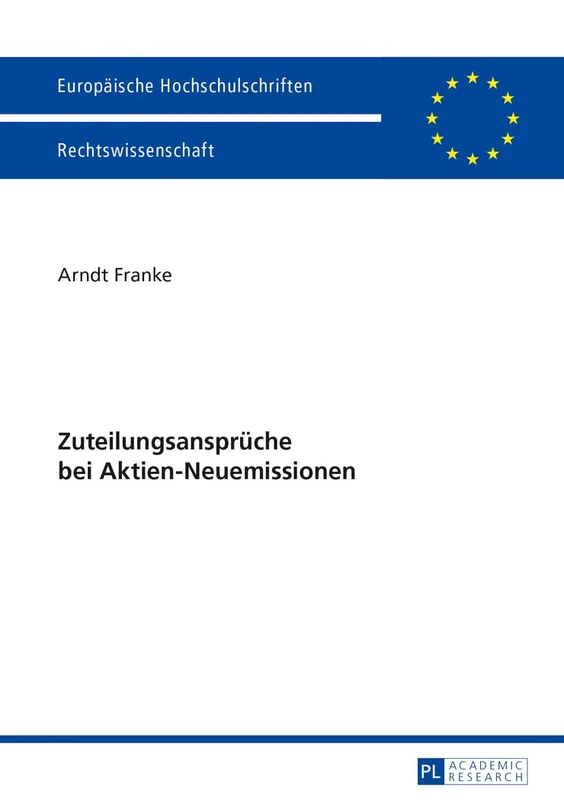 Zuteilungsansprueche Bei Aktien-Neuemissionen: 5509 (Europaeische Hochschulschriften Recht)