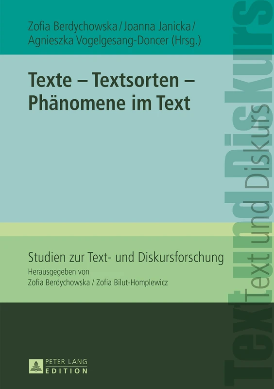 Texte - Textsorten - Phaenomene im Text: 7 (Studien Zur Text- Und Diskursforschung)