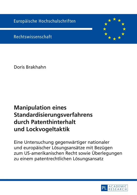 Manipulation Eines Standardisierungsverfahrens Durch Patenthinterhalt Und Lockvogeltaktik: Eine Untersuchung Gegenwaertiger Nationaler Und ... 5560 (Europaeische Hochschulschriften Recht) - Image 1