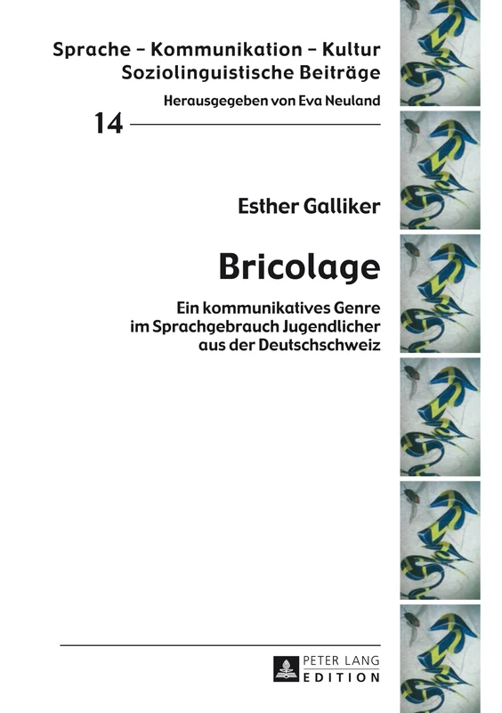 Bricolage: Ein Kommunikatives Genre Im Sprachgebrauch Jugendlicher Aus Der Deutschschweiz: 14 (Sprache - Kommunikation - Kultur) - Image 1