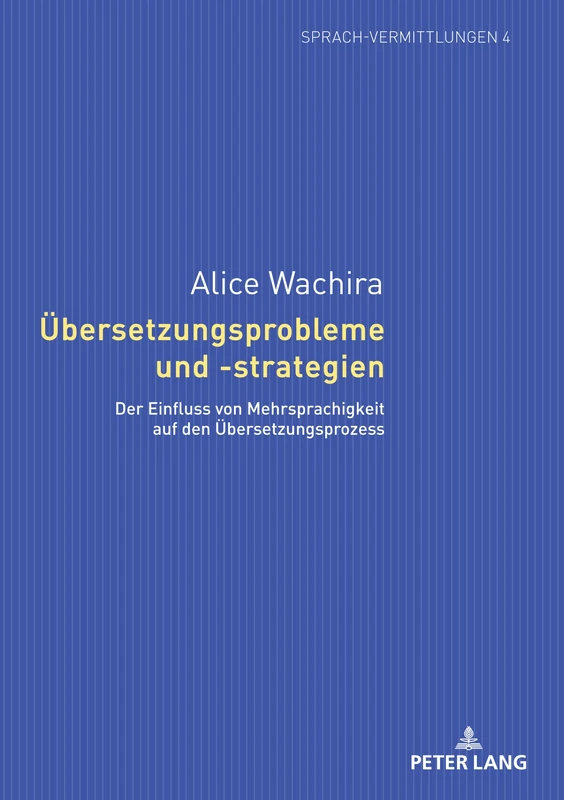 Übersetzungsprobleme und -strategien: Der Einfluss von Mehrsprachigkeit auf den Übersetzungsprozess: 4 (Sprach-Vermittlungen)