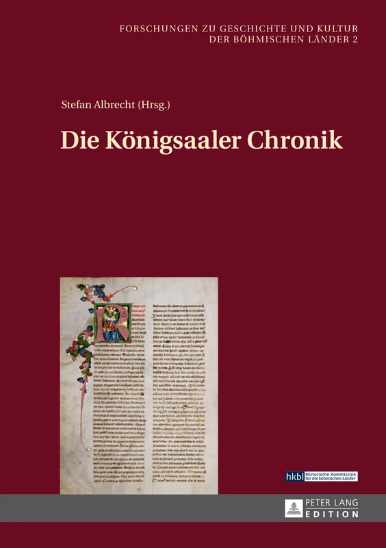 Die Keonigsaaler Chronik: Aus Dem Lateinischen Von Joseph Bujnoch Und Stefan Albrecht: 2 (Forschungen Zu Geschichte Und Kultur der Böhmischen Länder) - Image 1
