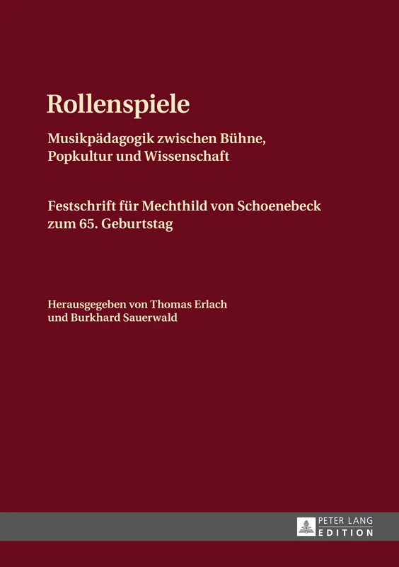 Rollenspiele: Musikpaedagogik zwischen Buehne, Popkultur und Wissenschaft- Festschrift fuer Mechthild von Schoenebeck zum 65. Geburtstag - Image 1