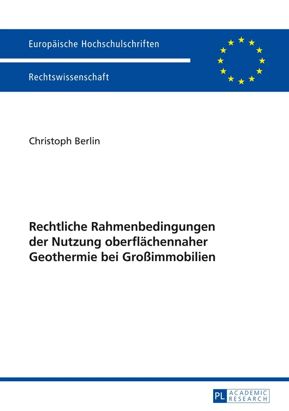 Rechtliche Rahmenbedingungen der Nutzung oberflaechennaher Geothermie bei Großimmobilien: 5598 (Europäische Hochschulschriften Recht) - Image 1