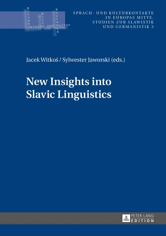 New Insights into Slavic Linguistics: 3 (Sprach- und Kulturkontakte in Europas Mitte: Studien zur Slawistik und Germanistik)
